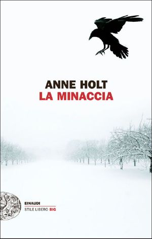 [Hanne Wilhelmsen 09] • La Minaccia (Einaudi. Stile Libero Big)